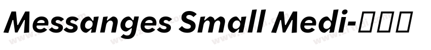 Messanges Small Medi字体转换 Messanges Small Medi字体转换